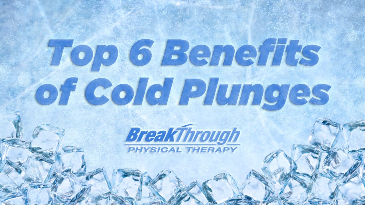 Top 6 Benefits of Cold Plunges BreakThrough Physical Therapy